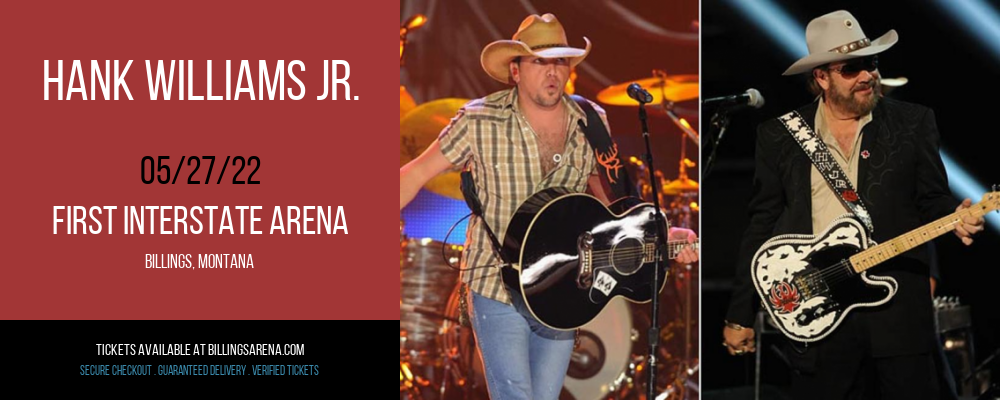 Hank Williams Jr. at First Interstate Arena tickets Hank Williams Jr. at First Interstate Arena