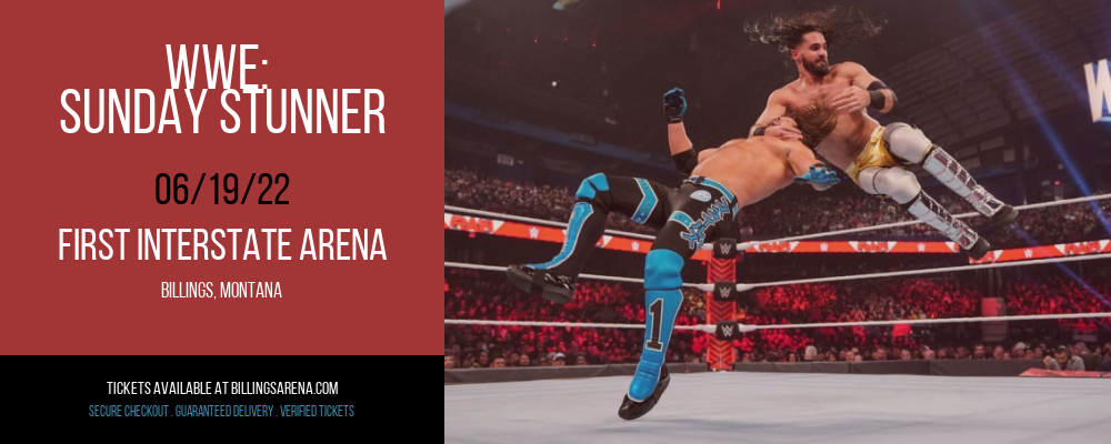 WWE: Sunday Stunner at First Interstate Arena tickets WWE: Sunday Stunner at First Interstate Arena