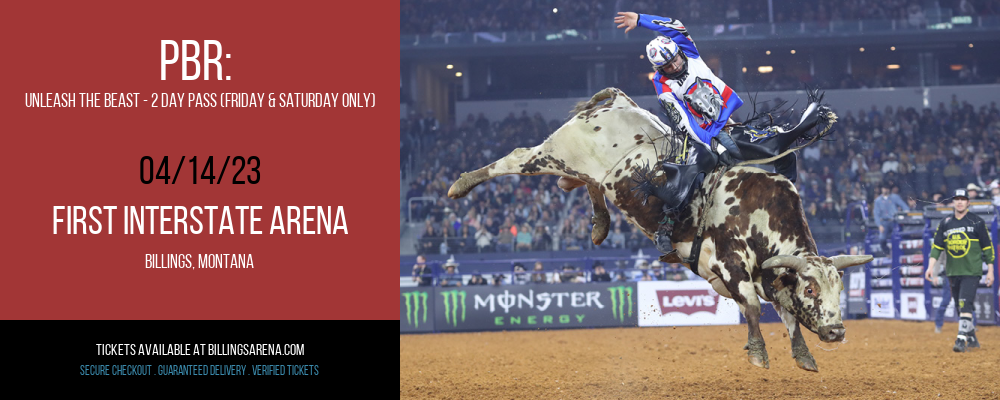 PBR: Unleash the Beast - 2 Day Pass (Friday & Saturday Only) at First Interstate Arena tickets PBR: Unleash the Beast - 2 Day Pass (Friday & Saturday Only) at First Interstate Arena