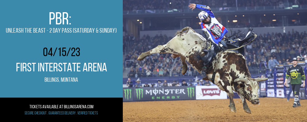 PBR: Unleash the Beast - 2 Day Pass (Saturday & Sunday) at First Interstate Arena tickets PBR: Unleash the Beast - 2 Day Pass (Saturday & Sunday) at First Interstate Arena