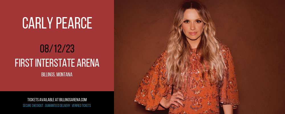 Carly Pearce at First Interstate Arena tickets Carly Pearce at First Interstate Arena